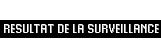 résultats de la surveillance